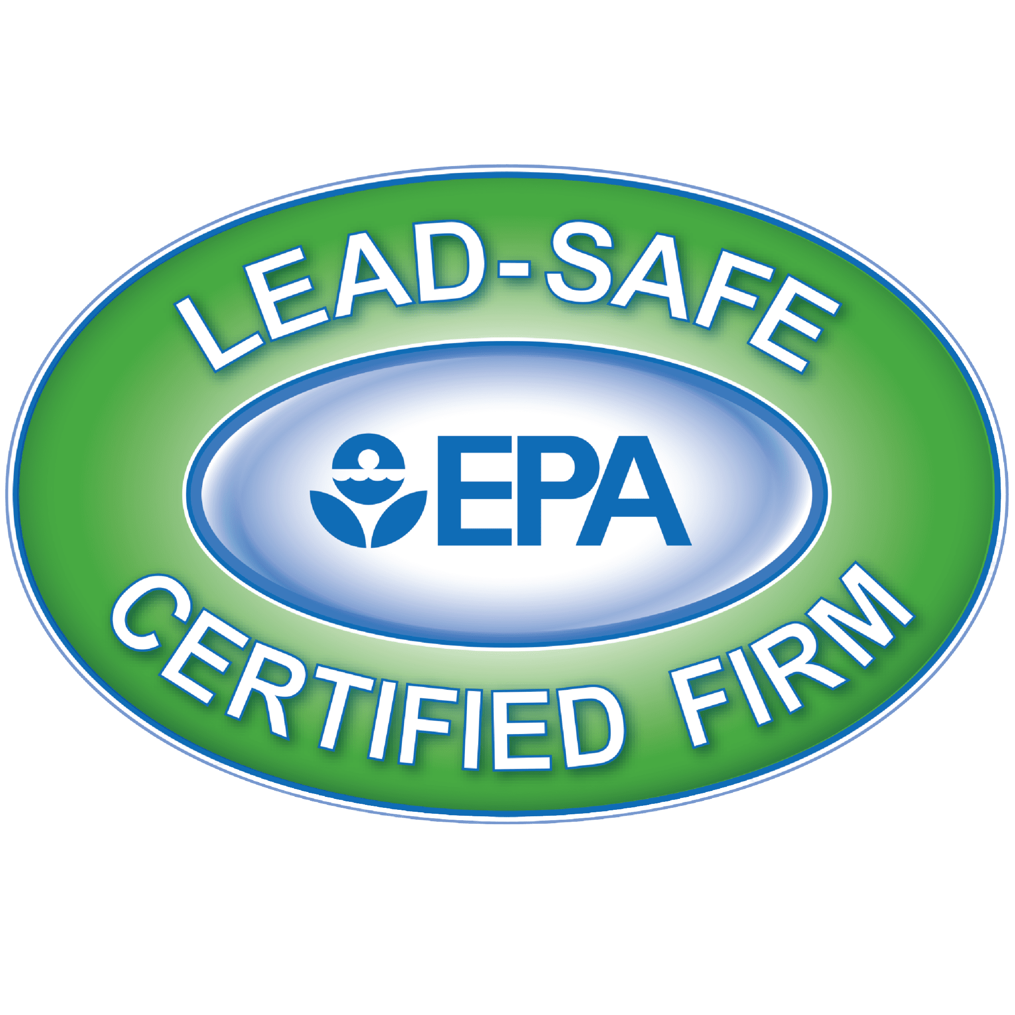 Green oval badge with "LEAD-SAFE CERTIFIED FIRM" text and EPA logo in the center, indicating certification for lead-safe practices.